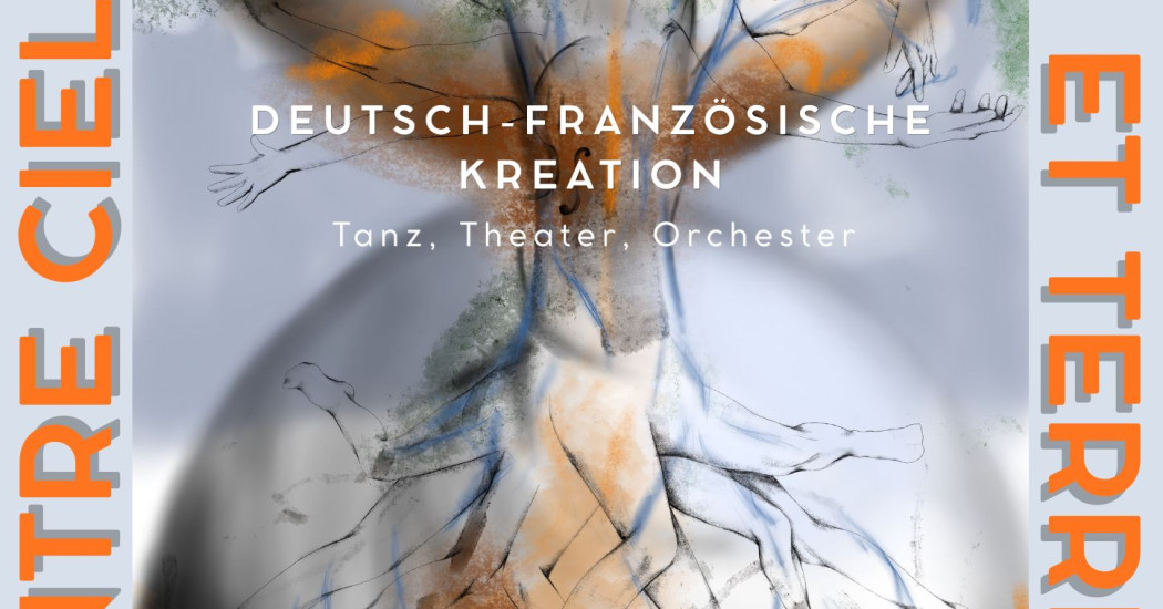 Entre Ciel et Terre - ein deutsch-französisches Tanztheater
