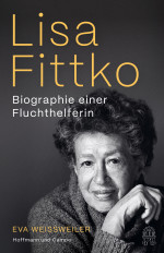  Eva Weissweiler: Lisa Fittko. Biographie einer Fluchthelferin