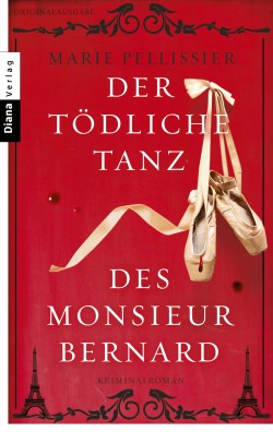 Marie Pellissier: Der tödliche Tanz des Monsieur Bernard 