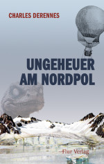 Charles Derennes: Ungeheuer am Nordpol